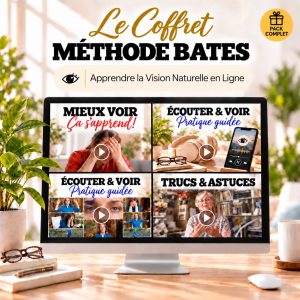 Cours Méthode Bates + La pratique guidée (Audio & Vidéo) + Trucs & Astuces
